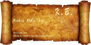 Kehl Béla névjegykártya
